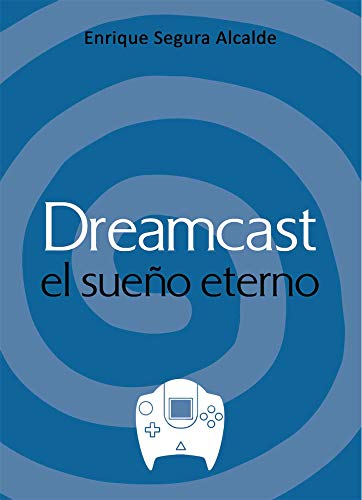 Dreamcast: El sueño eterno (Dolmen Games)