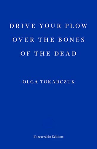 Drive Your Plow Over the Bones of the Dead (English Edition)