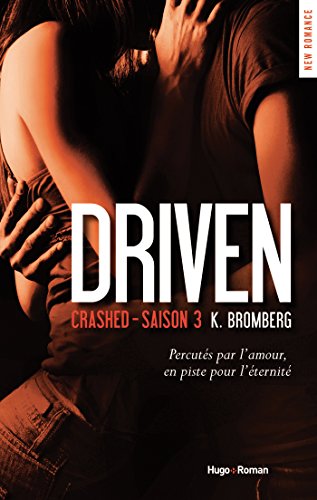 Driven - Saison 3 Crashed (French Edition)
