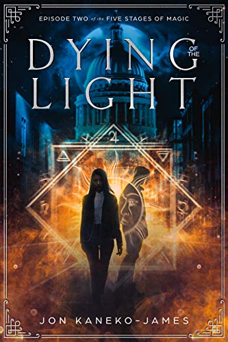 Dying of the Light (The Five Stages of Magic Book 2) (English Edition)