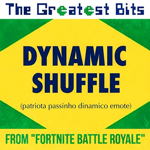 Dynamic Shuffle (Patriota Passinho Dinamico Emote) [From "Fortnite Battle Royale"]