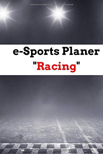 e-Sports Planer "Racing": Simracing, Rennkalender für E-Sport Events, 24 Wochen, Planer für Rennen, Training etc., A5