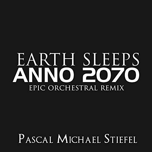Earth Sleeps (From "Anno 2070") (Epic Orchestral Remix)