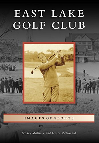 East Lake Golf Club (Images of Sports) (English Edition)