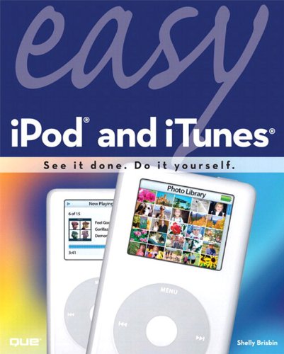 Easy iPod and iTunes (English Edition)