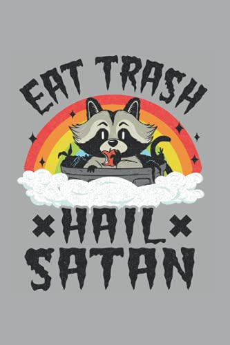 Eat Trash Hail Satan: Funny Death Metal Notebook / Journal | 120 Pages | Dot Grid Paper | 6x9 Inches | Matte