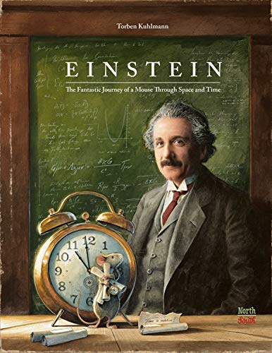 Einstein: The Fantastic Journey of a Mouse Through Time and Space (Mouse Adventures)