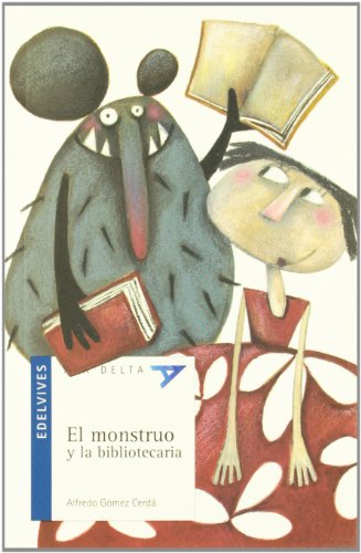 El monstruo y la bibliotecaria: 54 (Ala Delta - Serie azul)