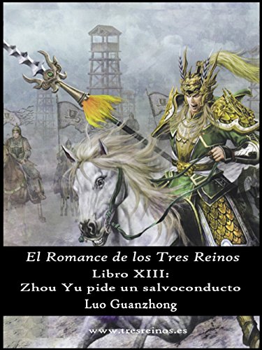 El romance de los Tres Reinos, Libro XIII: Zhou Yu pide un salvoconducto