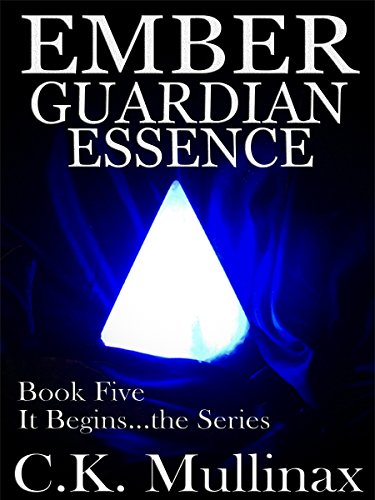 Ember Guardian Essence (Book Five) (It Begins...the Series 5) (English Edition)