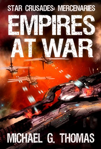Empires at War (Star Crusades: Mercenaries Book 6) (English Edition)