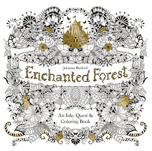 Enchanted Forest: An Inky Quest and Coloring Book (Activity Books, Mindfulness and Meditation, Illustrated Floral Prints)