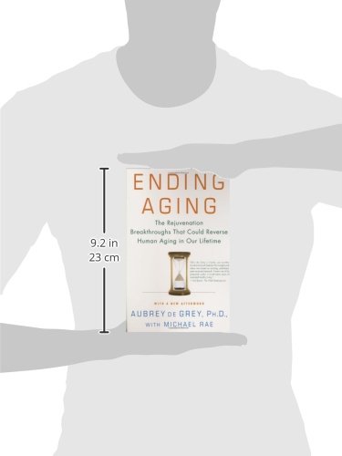 ENDING AGING: The Rejuvenation Breakthroughs That Could Reverse Human Aging in Our Lifetime