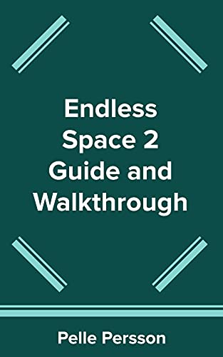 Endless Space 2 Guide and Walkthrough (English Edition)