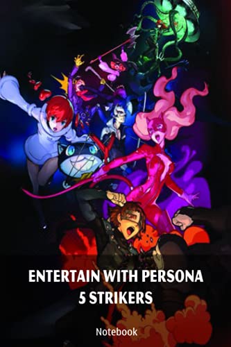 Entertain With Persona 5 Strikers Notebook: Notebook|Journal| Diary/ Lined - Size 6x9 Inches 100 Pages