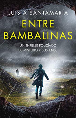 Entre Bambalinas: Un thriller policíaco de misterio y suspense (Serie Mónica Lago)
