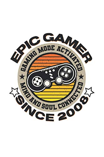 Epic gamer since 2008 Gaming mode activated mind and soul connected