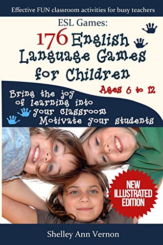 ESL Games: 176 English Language Games for Children: Make your teaching easy and fun