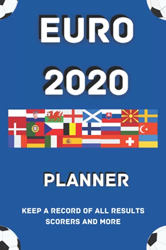 Euro 2020 Planner : UEFA Euro 2021 Tournament Tracker. Chart All Results, Scorers and Line ups -: All Fixtures, Venues and Full UK Kick Off Times for ... Tournament inside this Great Log Book