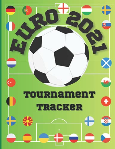 Euro 2021 Tournament Tracker - Planner -Updated with Full Schedule - Fill in the Scores, goal scorers and more -: Great UEFA European Championship ... - For all Football fans, Adults and Kids