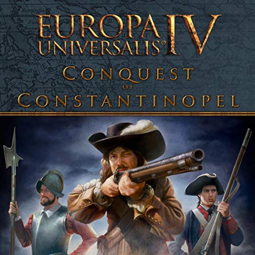 Europa Universalis IV Conquest Of Constantinople