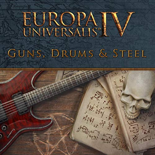 Europa Universalis IV: Guns, Drums and Steel Music (Original Expansion Soundtrack)