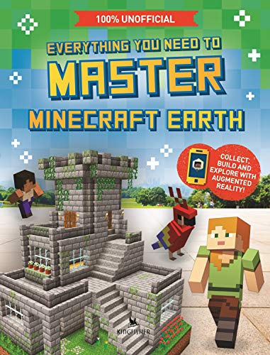Everything You Need to Master Minecraft Earth: The Essential Guide to the Ultimate AR Game