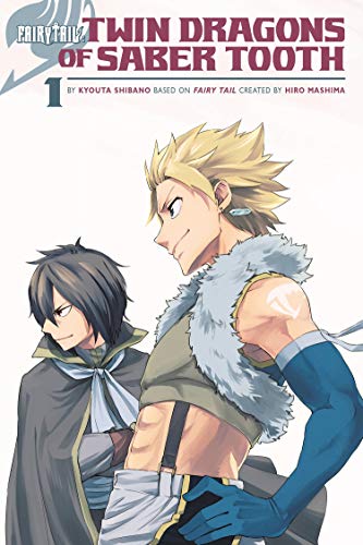 FAIRY TAIL: Twin Dragons of Saber Tooth: 1 (Fairy Tail Side Stories)
