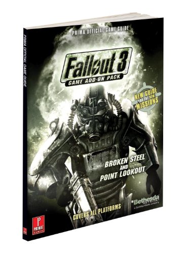 Fallout 3 Game Add-On Pack - Broken Steel and Point Lookout: Prima Official Game Guide (Prima Official Game Guides)