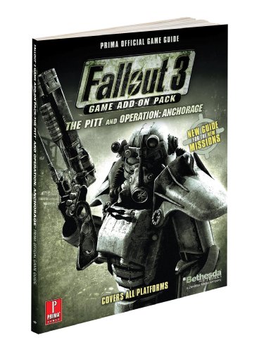 Fallout 3 Game Add-On Pack: The Pitt and Operation: Anchorage (Prima Official Game Guides)