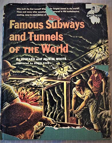 Famous Subways and Tunnels of the World, (Gateway books)