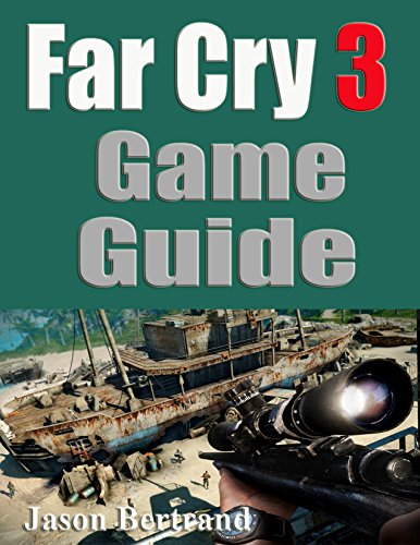 Far Cry 3 Game Guide (English Edition)