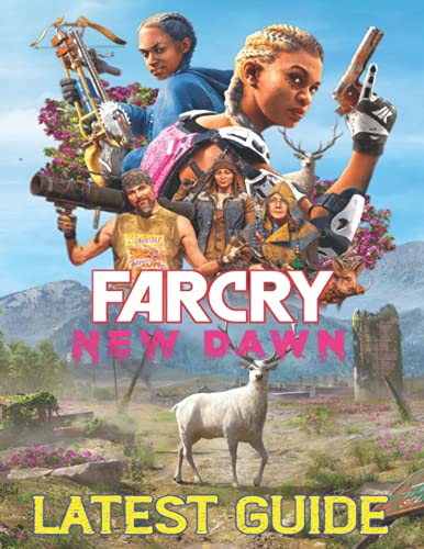 Far Cry New Dawn: LATEST GUIDE: Everything You Need To Know About Far Cry New Dawn Game; A Detailed Guide