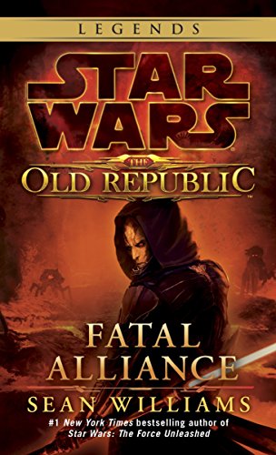 Fatal Alliance: Star Wars Legends (The Old Republic): 3 (Star Wars: The Old Republic - Legends)