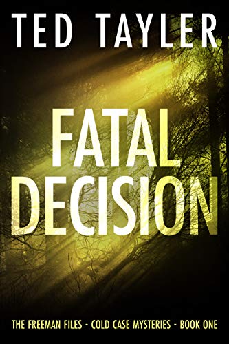 Fatal Decision: The Freeman Files Series - Book 1 (English Edition)