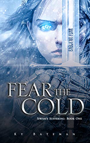 Fear the Cold: Harsh Fantasy Adventure (Siwan's Suffering Book 1) (English Edition)