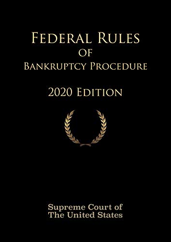 Federal Rules of Bankruptcy Procedure 2020 Edition (English Edition)