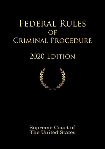 Federal Rules of Criminal Procedure 2020 Edition (English Edition)