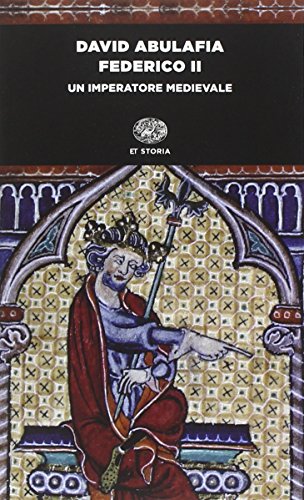 Federico II. Un imperatore medievale (Einaudi tascabili. Storia)