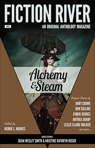 Fiction River: Alchemy & Steam (Fiction River: An Original Anthology Magazine Book 13) (English Edition)