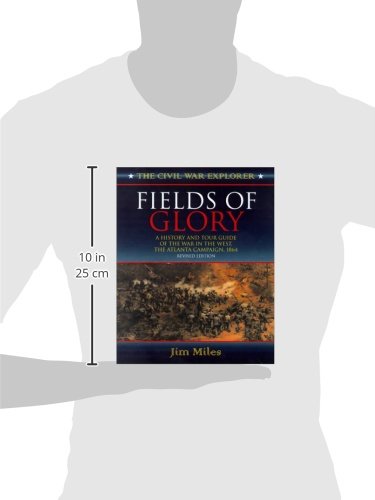 Fields Of Glory: A History and Tour Guide of the War in the West, the Atlanta Campaign, 1864: 2 (Civil War Explorer Series)