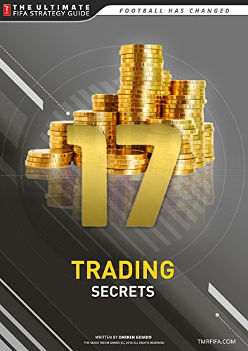FIFA 17 Trading Secrets Guide: How to Make Millions of Coins on Ultimate Team! (English Edition)
