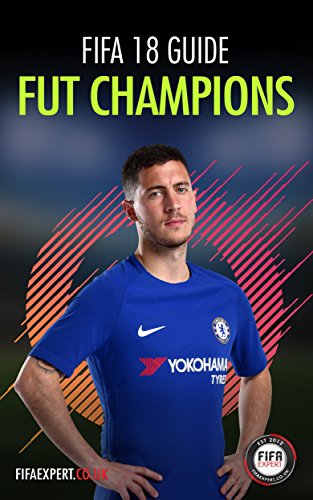 FIFA 18 FUT Champions Guide: FIFA 18 Tips for FUT Champions Game Mode (English Edition)