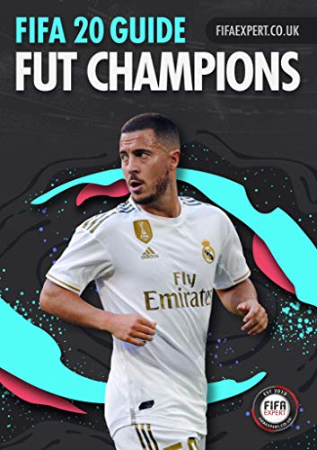 FIFA 20 FUT Champions Guide: Tips for weekend league from elite players. (FIFA 20 Guides) (English Edition)