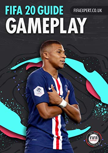 FIFA 20 Gameplay Guide: 225 pages of pro tips to get better at the game. (English Edition)