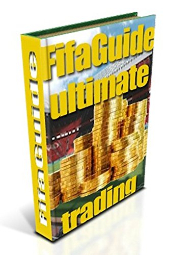 FifaGuide's Ultimate Trading: Trade the very best in FIFA 2015 (English Edition)
