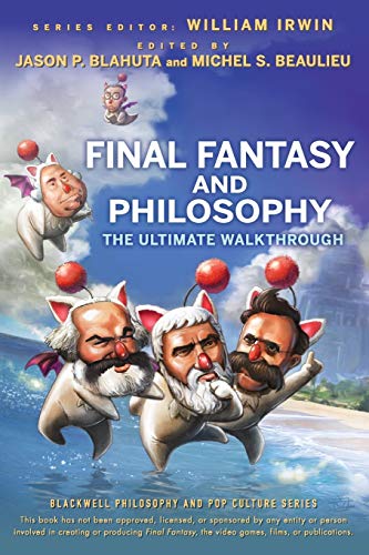 Final Fantasy And Philosophy: The Ultimate Walkthrough: 12 (The Blackwell Philosophy and Pop Culture Series)