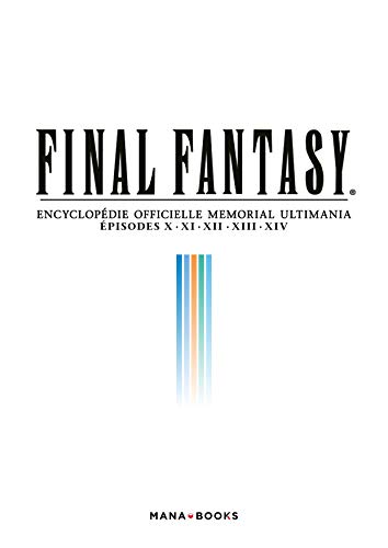 Final Fantasy: Encyclopédie officielle Memorial Ultimania Episodes X, XI, XII, XIII, XIV: 2