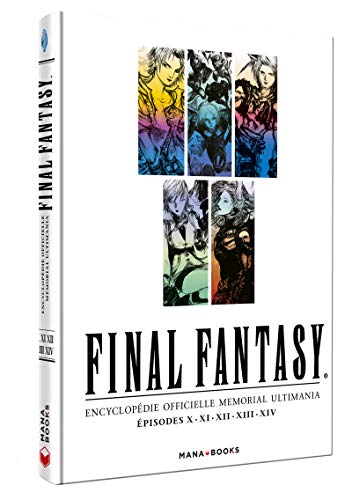 Final Fantasy: Encyclopédie officielle Memorial Ultimania Episodes X, XI, XII, XIII, XIV: 2