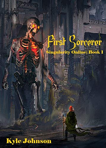 First Sorcerer: Singularity Online: Book 1 (English Edition)